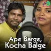 About Ape Barge, Kocha Balge Song